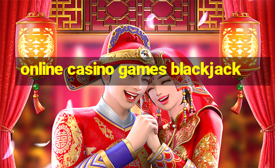 online casino games blackjack