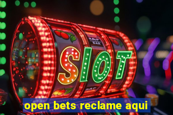 open bets reclame aqui