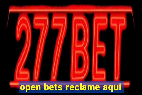 open bets reclame aqui