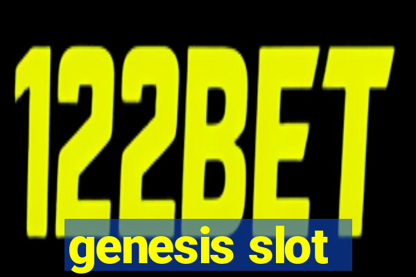 genesis slot