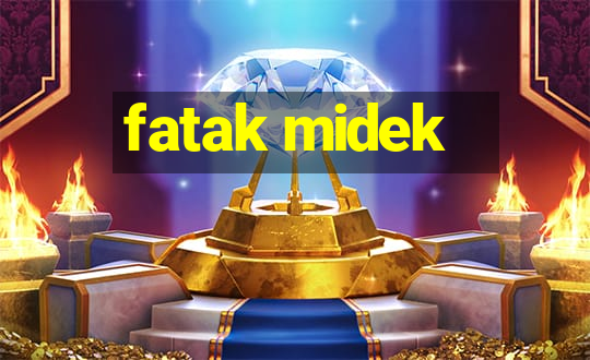 fatak midek