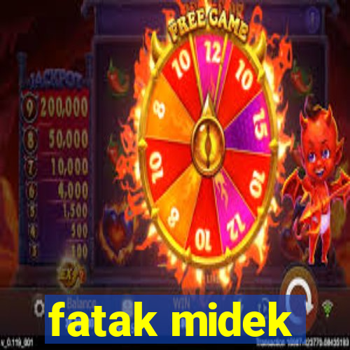 fatak midek