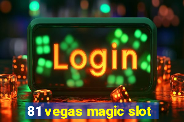 81 vegas magic slot