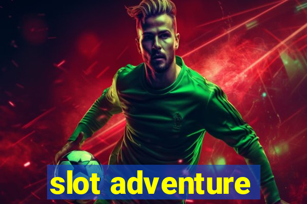 slot adventure