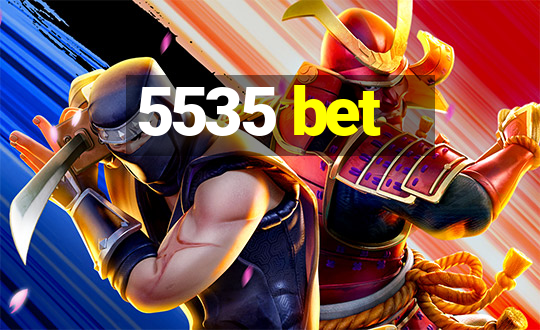 5535 bet