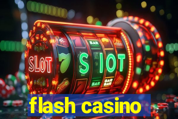 flash casino