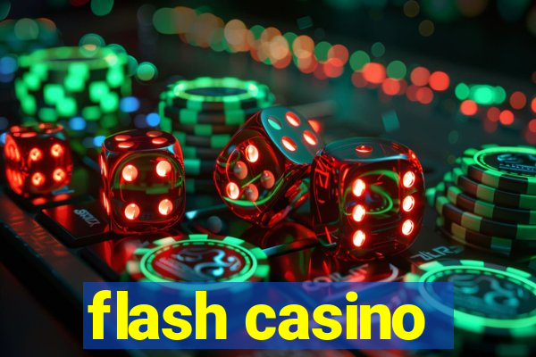 flash casino