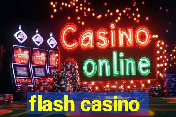 flash casino