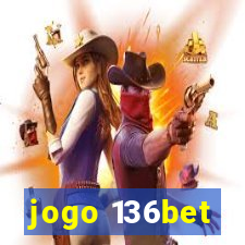 jogo 136bet