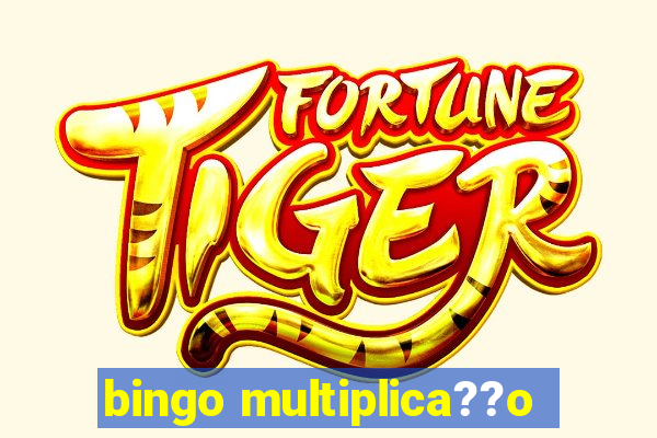 bingo multiplica??o