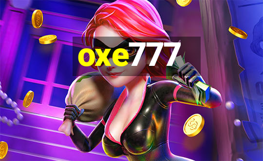 oxe777