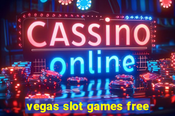 vegas slot games free