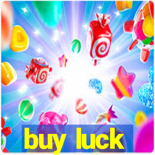 buy luck