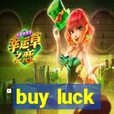 buy luck