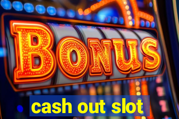 cash out slot