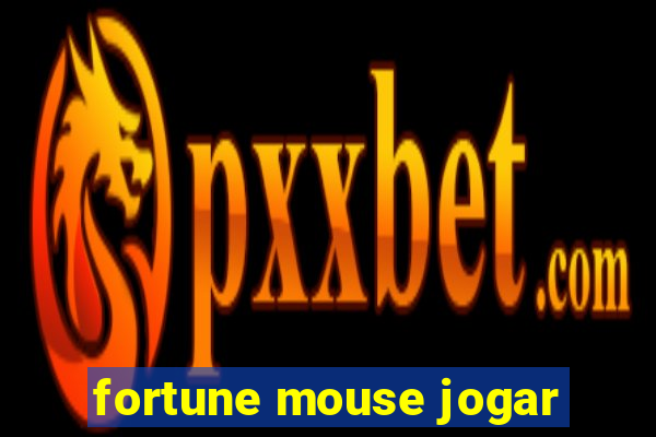 fortune mouse jogar