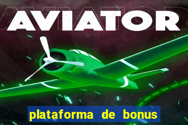 plataforma de bonus no cadastro