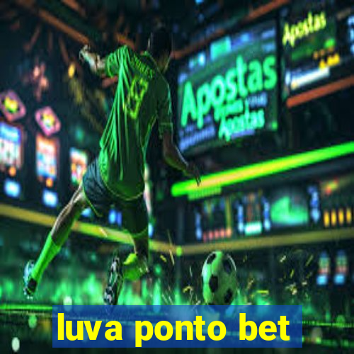 luva ponto bet