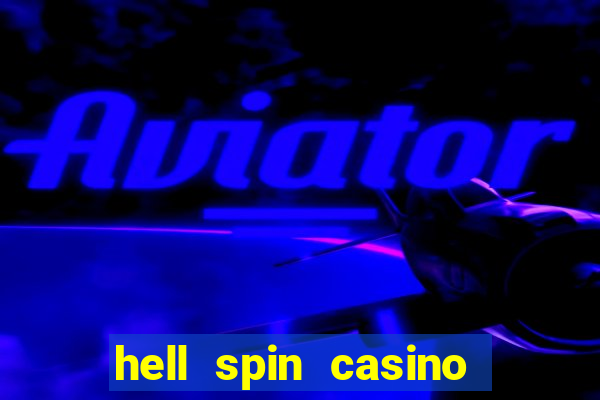 hell spin casino no deposit bonus codes