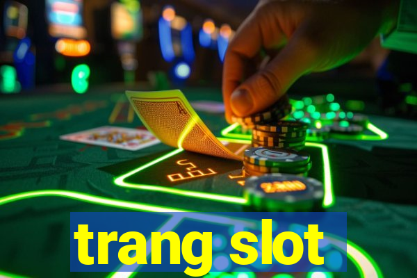 trang slot