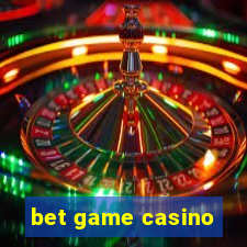 bet game casino