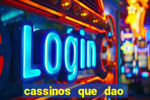 cassinos que dao bonus sem deposito