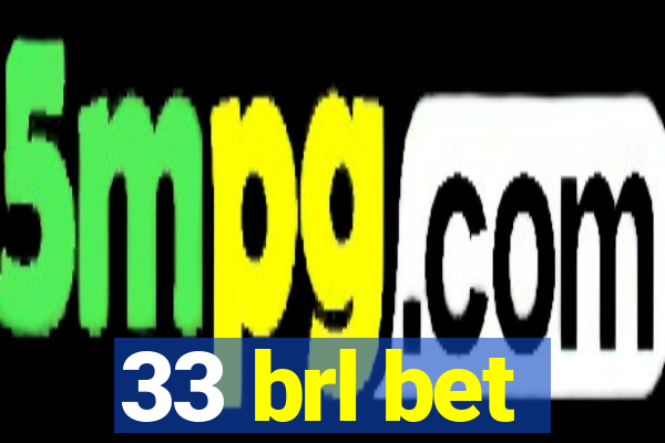 33 brl bet