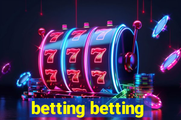 betting betting