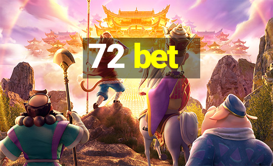 72 bet