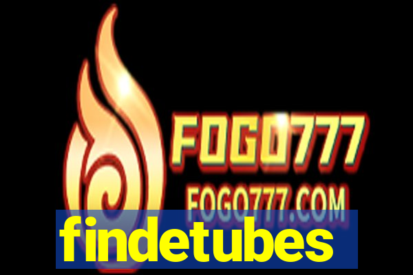 findetubes