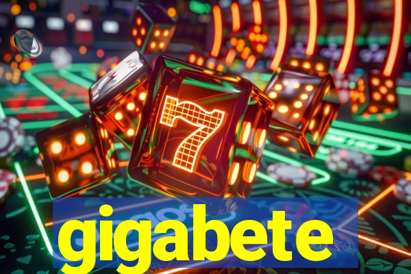 gigabete