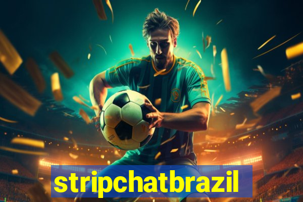 stripchatbrazil