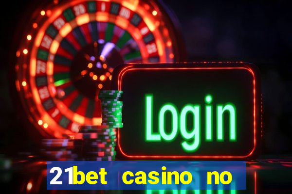 21bet casino no deposit bonus