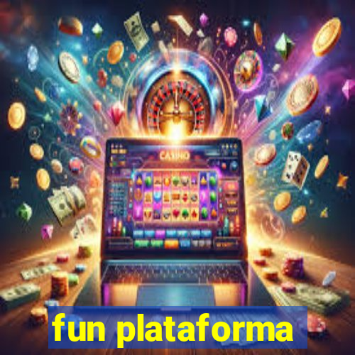 fun plataforma