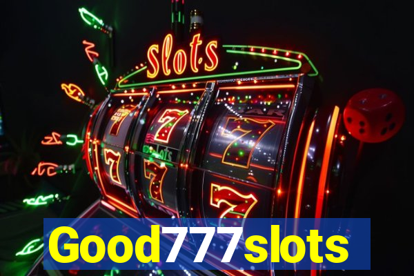 Good777slots