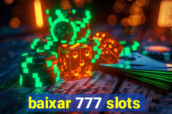 baixar 777 slots