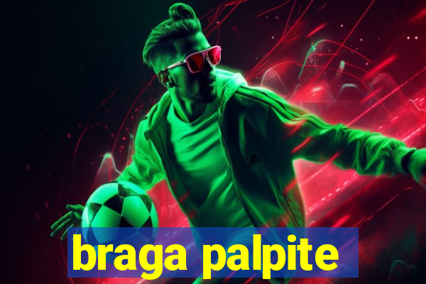 braga palpite