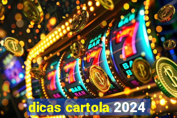 dicas cartola 2024