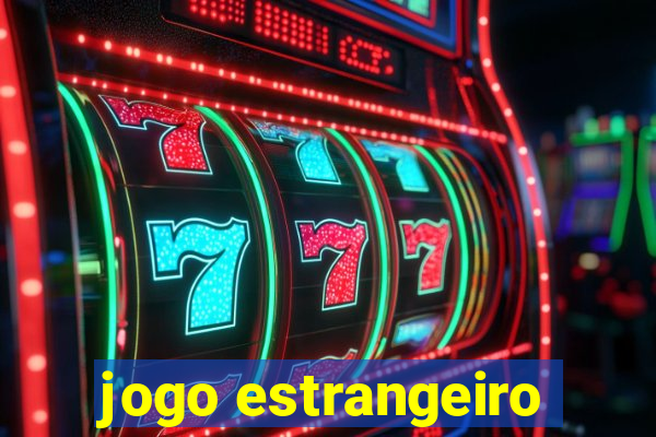 jogo estrangeiro