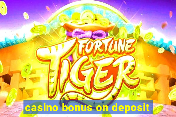 casino bonus on deposit