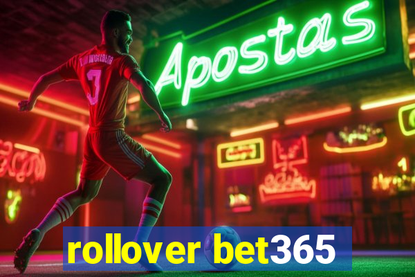 rollover bet365