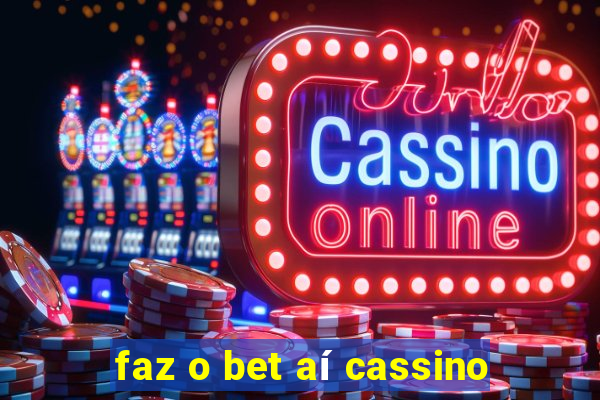 faz o bet aí cassino