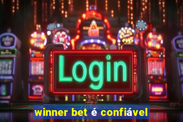 winner bet é confiável