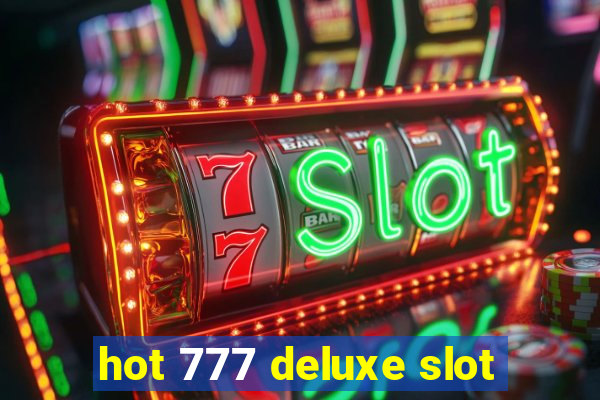 hot 777 deluxe slot