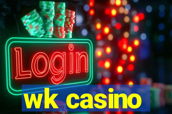 wk casino