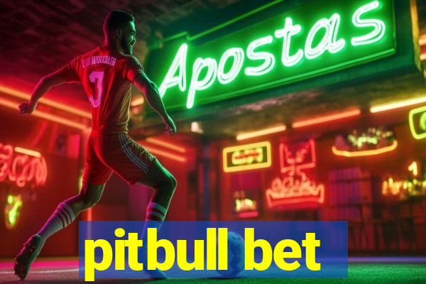 pitbull bet