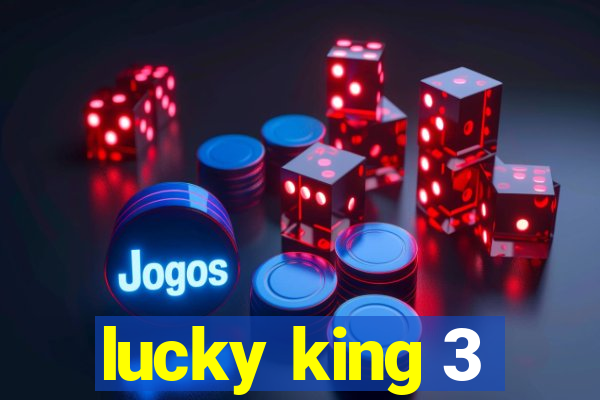 lucky king 3