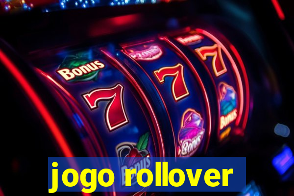 jogo rollover