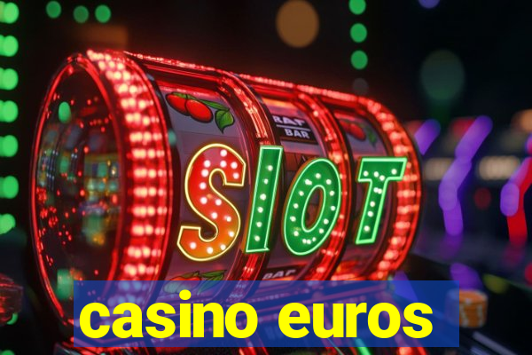 casino euros