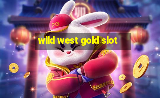 wild west gold slot